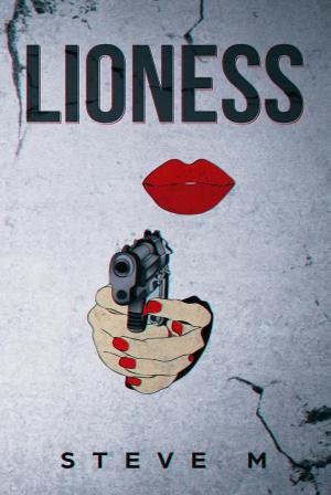 Cover of Lioness by Steve M, Foxtail Media