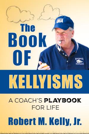 Cover of the book The Book of Kellyisms by P. J. Roscoe