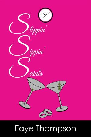 Cover of the book Slippin' Sippin' Saints by Anna Clarkson