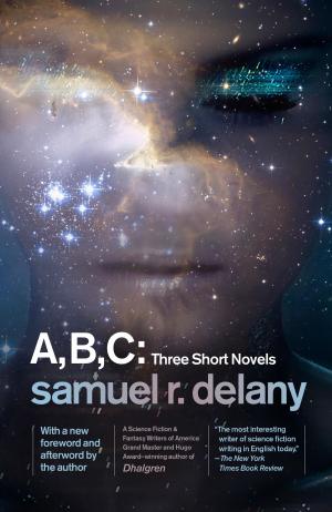 Cover of the book A, B, C: Three Short Novels by Cathy Crimmins