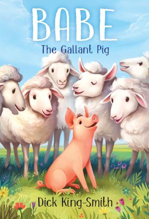 Cover of the book Babe: The Gallant Pig by Caroline B. Cooney