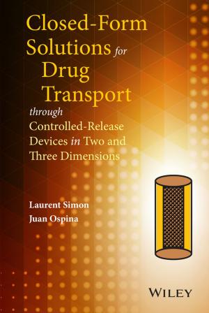 Cover of the book Closed-form Solutions for Drug Transport through Controlled-Release Devices in Two and Three Dimensions by 