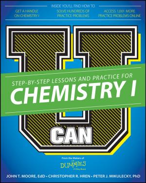 Cover of the book U Can: Chemistry I For Dummies by Shelemyahu Zacks, Daniele Amberti, Ron S. Kenett