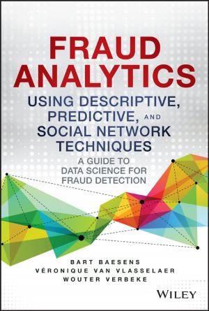 Cover of the book Fraud Analytics Using Descriptive, Predictive, and Social Network Techniques by Anthony Manganiello