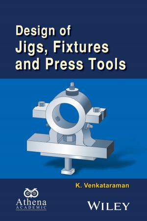 Cover of the book Design of Jigs, Fixtures and Press Tools by Saeid Sanei, Jonathon A. Chambers