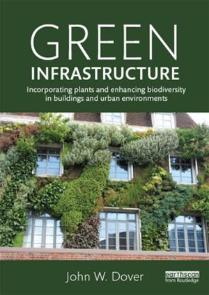 Cover of the book Green Infrastructure by Dr Inge Weber-Newth, Johannes-Dieter Steinert
