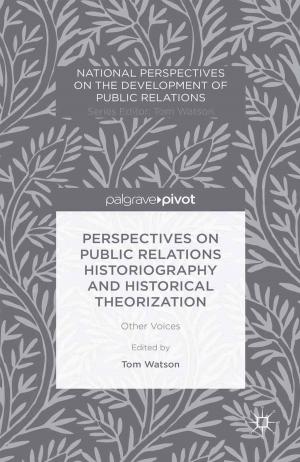 Cover of the book Perspectives on Public Relations Historiography and Historical Theorization by Paul Reynolds, Allison Moore