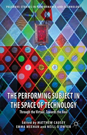 Cover of the book The Performing Subject in the Space of Technology by P. Kinderman