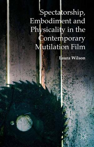 Book cover of Spectatorship, Embodiment and Physicality in the Contemporary Mutilation Film