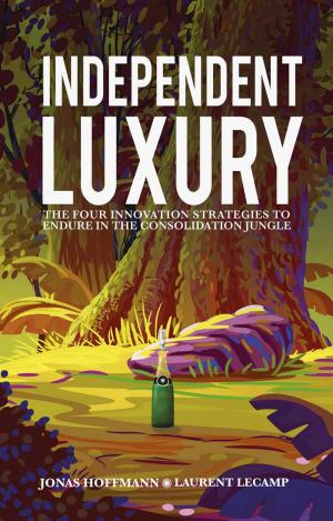 Cover of the book Independent Luxury by Taru Haapala, Claudia Wiesner, Kari Palonen