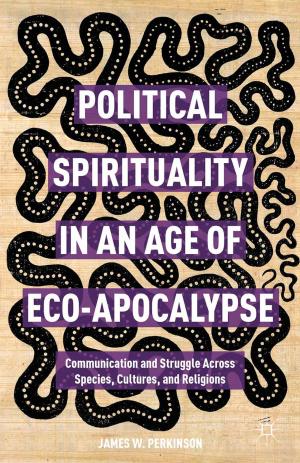 Cover of the book Political Spirituality in an Age of Eco-Apocalypse by Jeffrey R. Di Leo