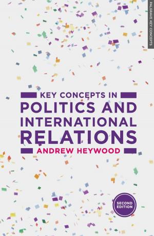 Cover of the book Key Concepts in Politics and International Relations by Alan Wilson