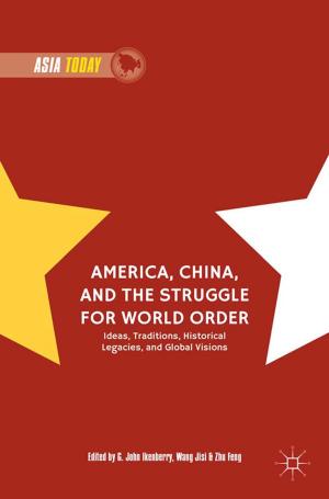 Cover of the book America, China, and the Struggle for World Order by P. Stewart, A. Strathern