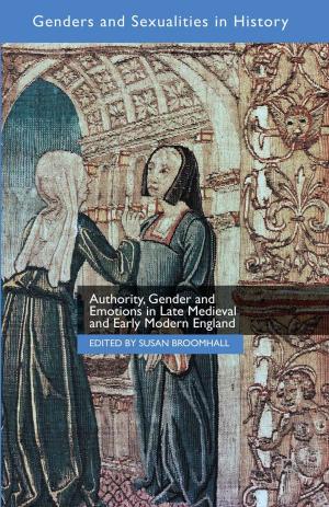Book cover of Authority, Gender and Emotions in Late Medieval and Early Modern England