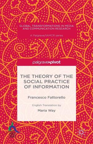 Cover of the book The Theory of the Social Practice of Information by Dan Williams