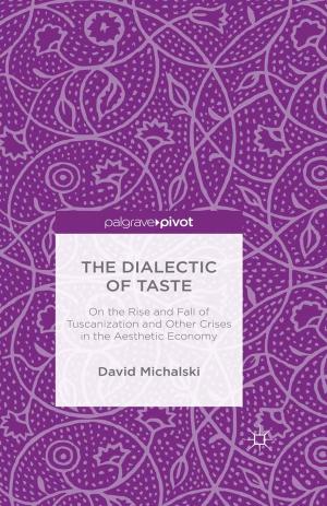 Cover of the book The Dialectic of Taste by M. Green, J. Yarwood, L. Daughtery, M. Mazzenga