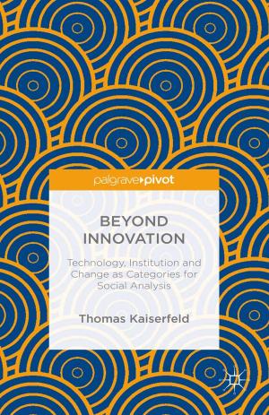 Cover of the book Beyond Innovation: Technology, Institution and Change as Categories for Social Analysis by Henk Overbeek, Bastiaan van Apeldoorn