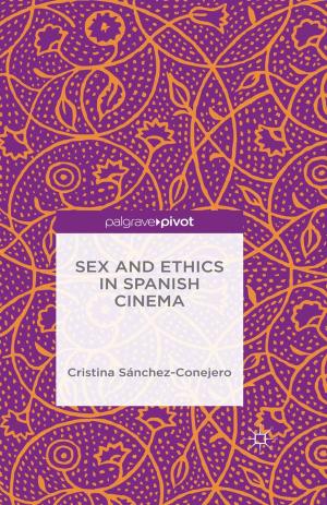 Cover of the book Sex and Ethics in Spanish Cinema by C. Peixoto-Mehrtens