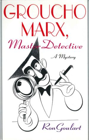 Cover of the book Groucho Marx, Master Detective by Peter Steiner