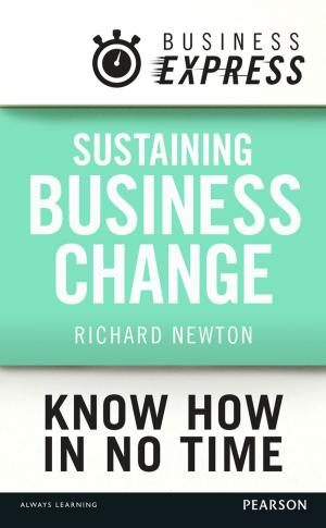 Cover of the book Business Express: Sustaining Business Change by Mike Clayton