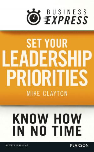 Cover of the book Business Express: Set your Leadership priorities by James Fenimore Cooper