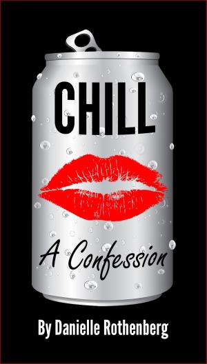 Cover of the book Chill: A Confession by Greg Jackson