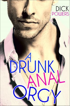 Cover of the book A Drunk Anal Orgy by Kenneth Guthrie