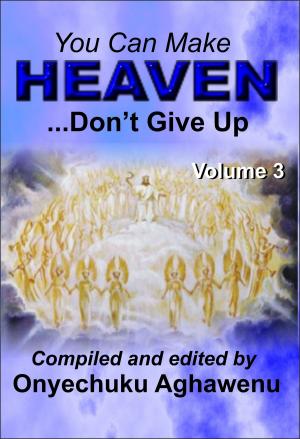 Book cover of You Can Make Heaven ...Don't Give Up Volume 3