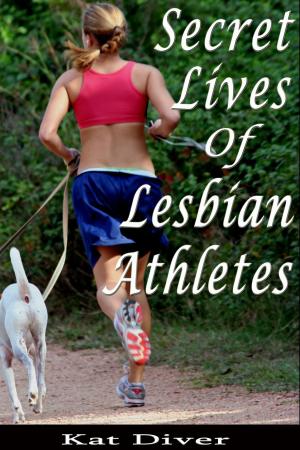 Cover of the book Secret Lives of Lesbian Athletes: 10 Women Describe Their Arousing Encounters with Lesbian Athletes by Jenna Castille