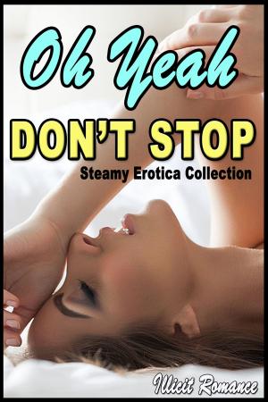 Cover of Oh Yeah, Don't Stop: Steamy Erotica Collection