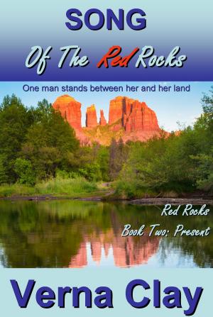 Cover of the book Song of the Red Rocks: Present by Alannah Lynne
