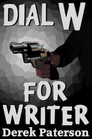 Cover of the book Dial W For Writer by Wendy Hewlett