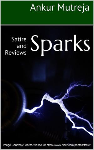 Cover of Sparks: Satire and Reviews
