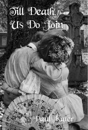 Cover of the book Till Death Us Do Join by Jedaiah Leviya