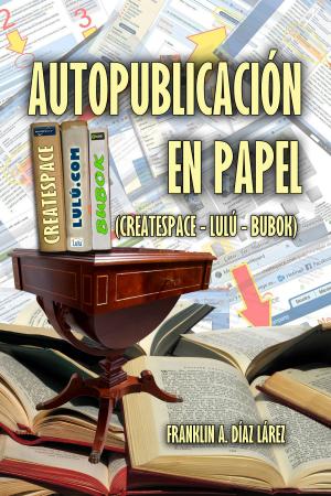 Cover of the book Autopublicación en papel (Createspace - Lulú - Bubok) by Evan Weiner