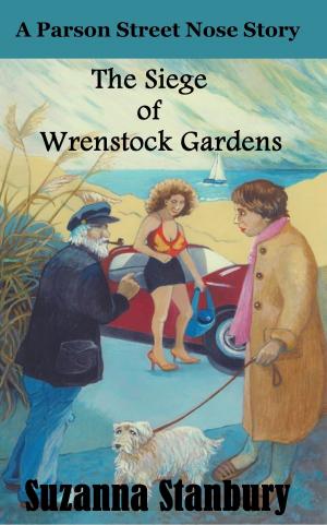 Cover of the book The Siege of Wrenstock Gardens by Jass Richards