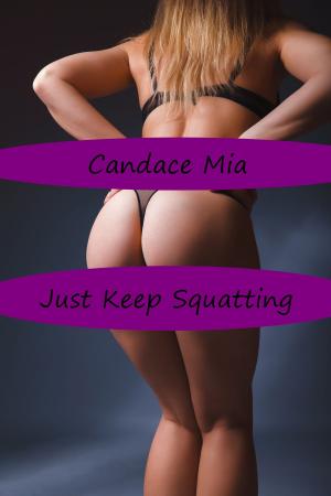 Cover of the book Just Keep Squating by Andrea Jordan