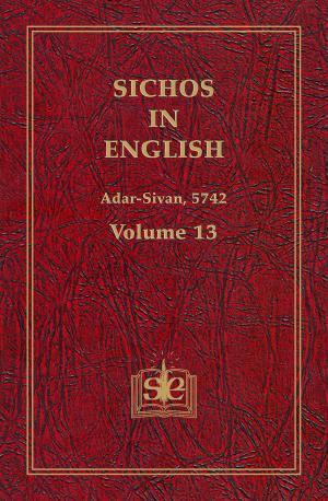 Cover of Sichos In English, Volume 13: Adar-Sivan, 5742