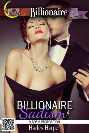 Cover of the book Billionaire Sadism 4 (A BDSM Proposition) by Tommy Twist