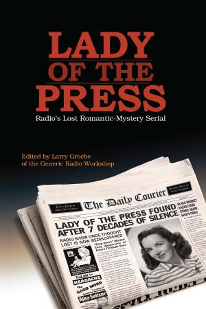 Book cover of Lady of the Press: Radio's lost 1944 romantic-mystery serial