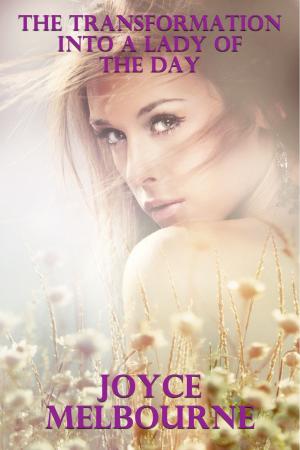 Cover of the book The Transformation Into A Lady Of The Day by Vanessa Carvo