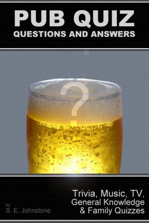 Cover of Pub Quiz Questions and Answers: Trivia, Music, TV, Family & General Knowledge Quizzes