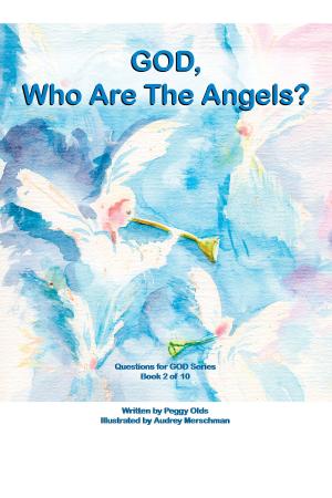 Cover of the book God, Who Are the Angels? Book 2 of 10 by Alicia Aiken