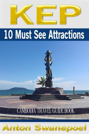 Book cover of Kep: 10 Must See Attractions