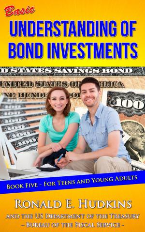 Cover of Basic Understanding of Bond Investments: Book 5 for Teens and Young Adults