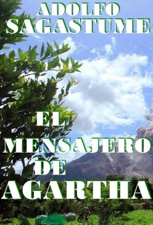 Cover of the book El Mensajero de Agartha by Adolfo Sagastume