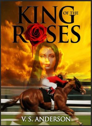 Cover of the book King of the Roses: A Horse Racing Mystery by Federico G. Martini