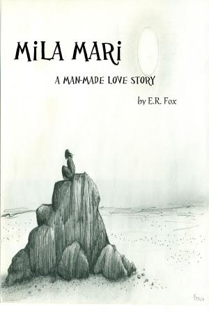 Cover of the book Mila Mari, a Man-Made Love Story by Martin Dougherty