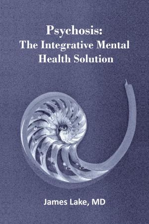 Cover of Psychosis: The Integrative Mental Health Solution