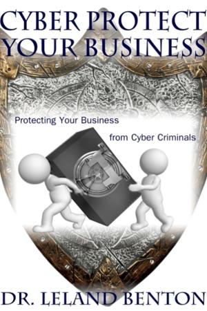 Cover of the book Cyber Protect Your Business by Rick Novy
